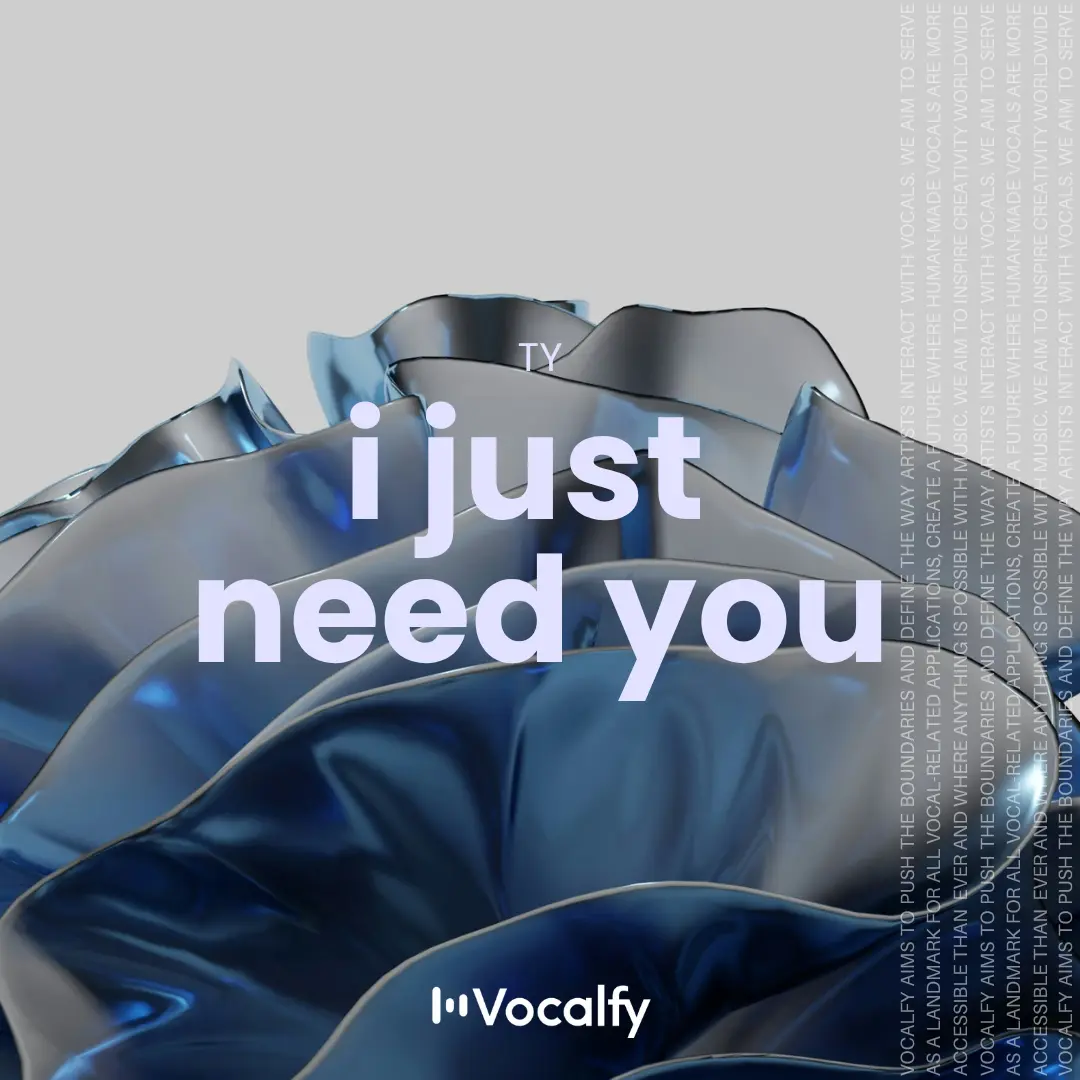 I Just Need You